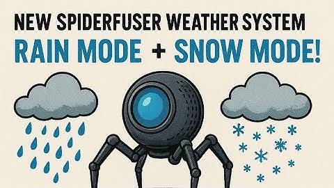 NEW SPIDERFUSER WEATHER SYSTEM: Rain Mode + Snow Mode!