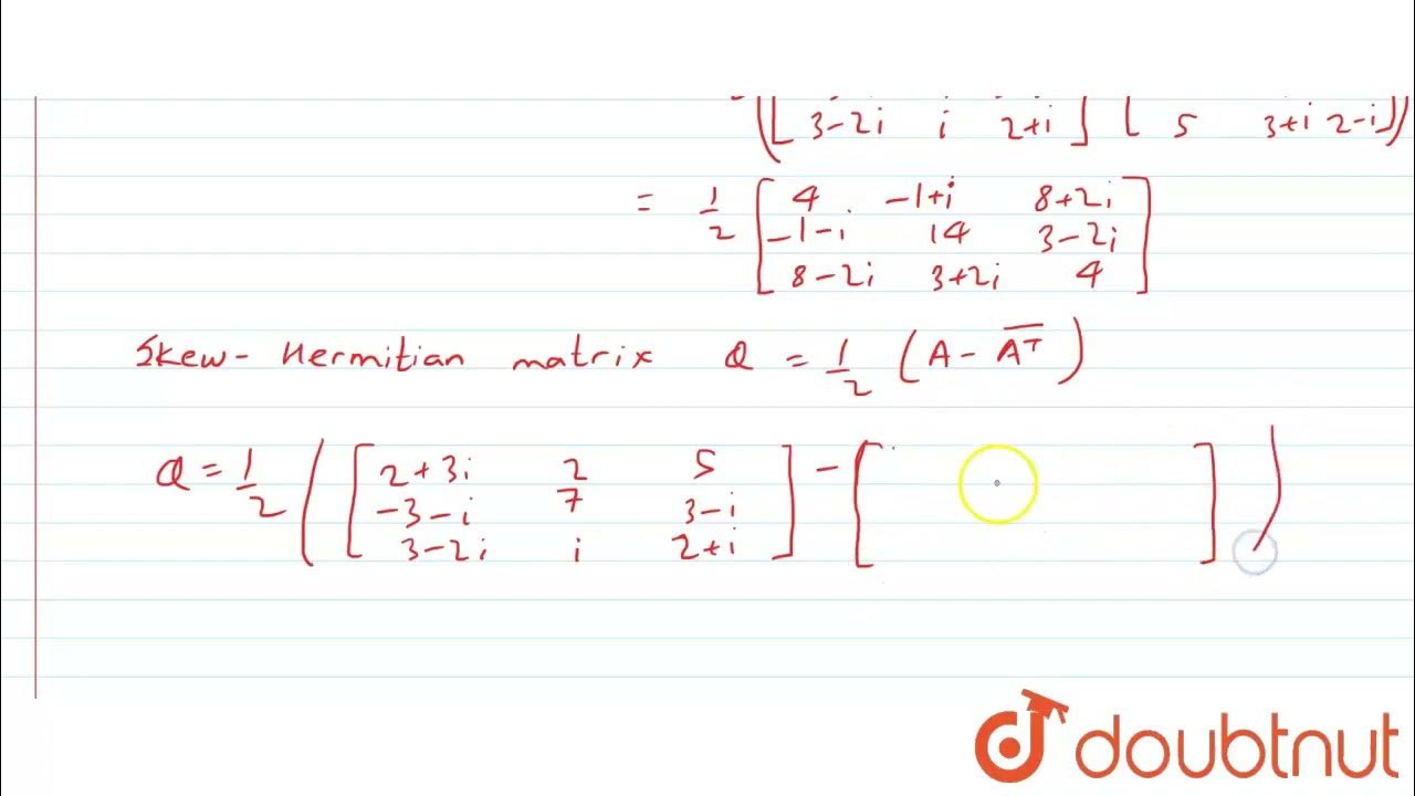Express a nas the sum of a hermitian and a skew hermitian matrix where