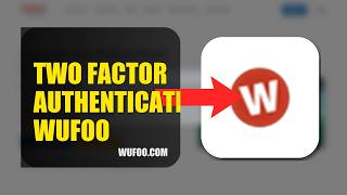 How To Enable Two Factor Authentication On Wufoo 2026 (FULL GUIDE)