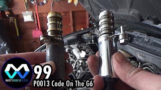 MV 99 - "P0013 Code On The G6"