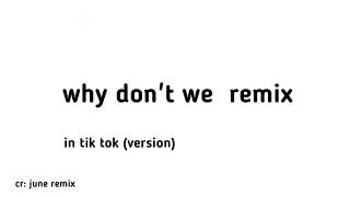 why don't we / 8 letters june remix (Tik Tok)ver.