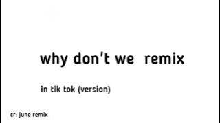 why don't we / 8 letters june remix (Tik Tok)ver.