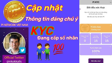Pi network _Thông tin KYC đáng chú ý, cấp số nhân rất nhiều cho cộng đồng Pi | PI NETWORK 🇻🇳