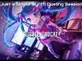 {BubbleNekoCat} [110 BPM] Just a Simple Synth Dueling Session