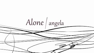 angela「Alone」Music Clip