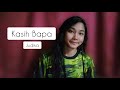 Kasih Bapa - Judika | Veve&#39;s Cover