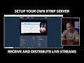 Setup your own RTMP Server to Receive and Redistribute Live Streaming Video