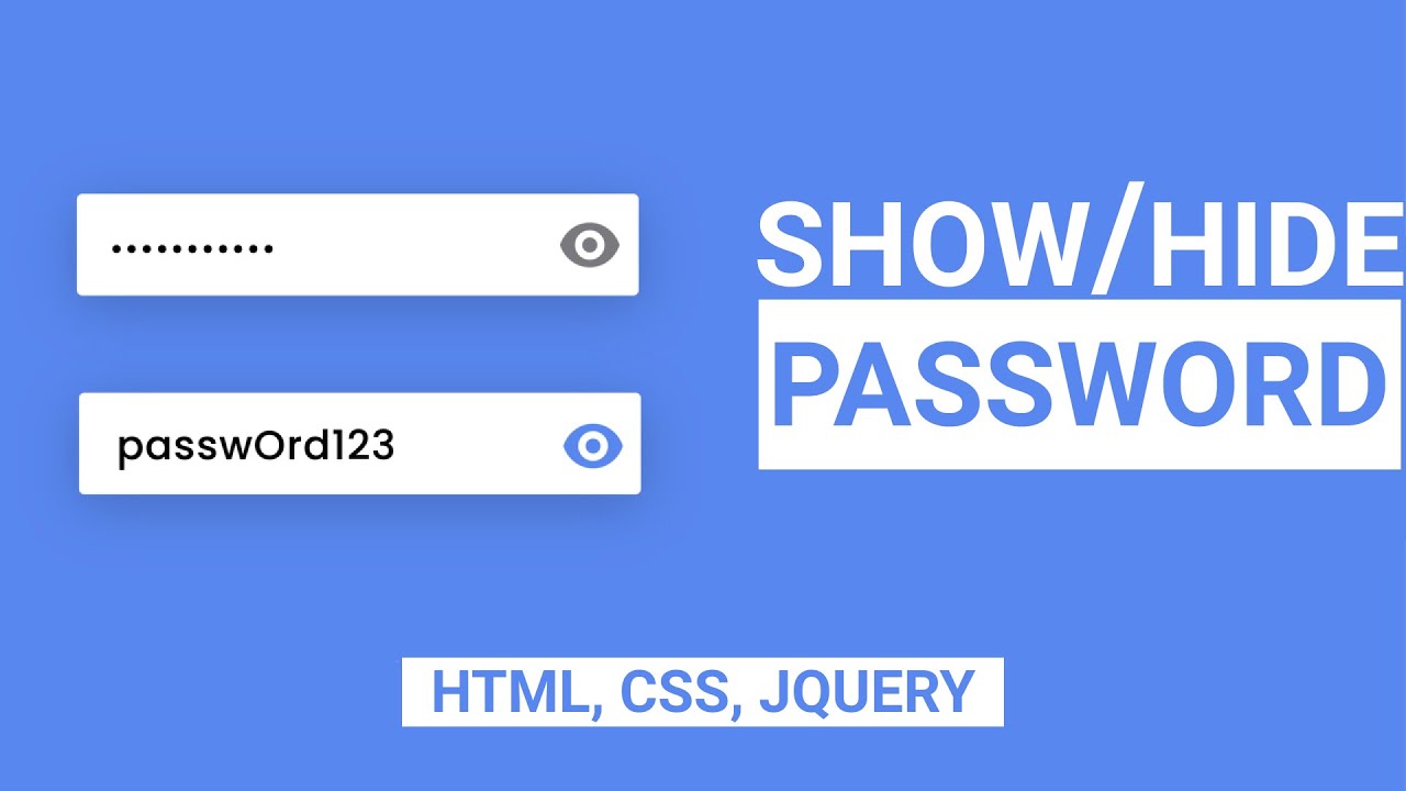 Password js. Show password. Toggle show Hide. Show hidden password. JQUERY toggle show Hide.