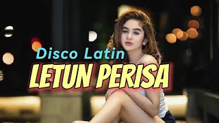 TETUN PERISA REMIX!!! DISCO LATIN🌴ENTUS KORENA 2024