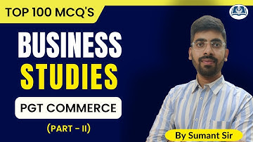 Top 100 MCQs on Business Studies | PGT Commerce | UGC NET Commerce | Management | Part II