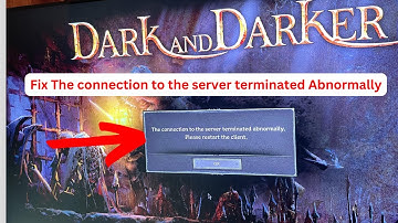 Dark and Darker: The connection to the server terminated Abnormally (Quick fix)