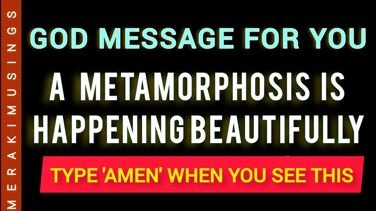 God Message for You 💝 A Metamorphosis is Happening Beautifully 🦋 YouTube
