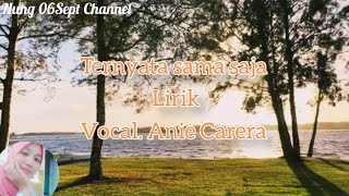 Anie Carera - Ternyata sama saja || Lagu kenangan