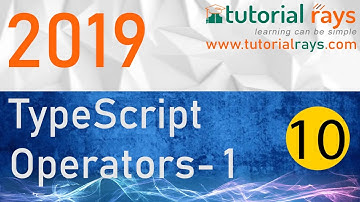 10 TypeScript Operators Part 1, 2019 - Tutorial Rays | By Umar Rahman