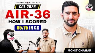HOW I SCORED 65/75 IN GK - AIR 36 | SSC CGL 2025 | PARMAR PODCAST