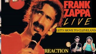 FRANK ZAPPA "LET'S MOVE TO CLEVELAND"  (reaction)