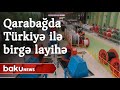 Azərbaycan Türkiyə ilə birgə Qarabağda Yüksək Texnologiyalar Parkı yaradacaq