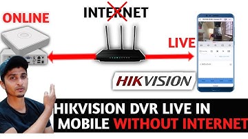 Hikvision DVR Live View in Mobile Phone without Internet |