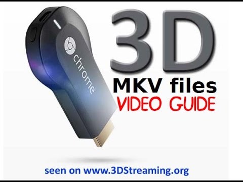 rent Laboratorium Stoop How to Watch 2D 3D MKV files with Google Chromecast by 3Dstreaming - YouTube