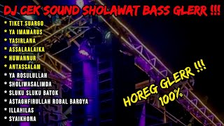 DJ SHOLAWAT BASS GLERR FULL ALBUM TERBARU ! DJ CEK SOUND SHOLAWAT ! DJ SHOLAWAT HOREG ! KUMPULAN DJ