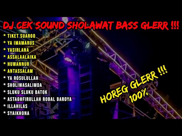 DJ SHOLAWAT BASS GLERR FULL ALBUM TERBARU ! DJ CEK SOUND SHOLAWAT ! DJ SHOLAWAT HOREG ! KUMPULAN DJ class=