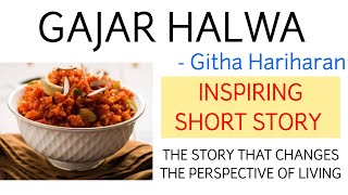 Gajar Halwa| Githa Hariharan| Short Story| Inspiring| MA English| IGNOU|