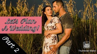 Planning A Wedding in 4 MONTHS!... PART 2