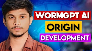 WormGPT Ai Origin & Development 🔥 | Full Details