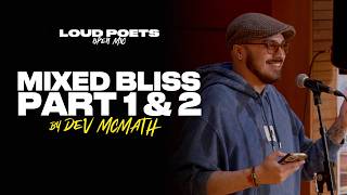 Dev McMath - Mixed Bliss Part 1 & 2  || Spoken Word Poetry ||