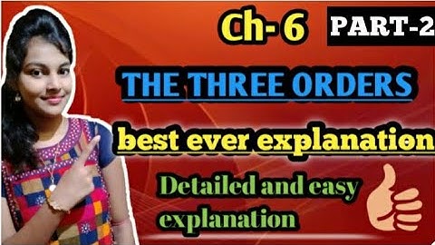 The Three Orders || Ch 6 part 2 || class 11th history ||easy explanation