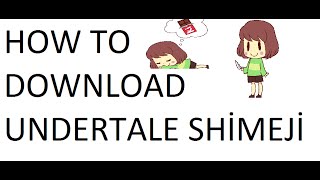 How to download Undertale shimeji