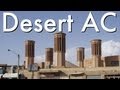 How do people in the desert keep cool without AC?