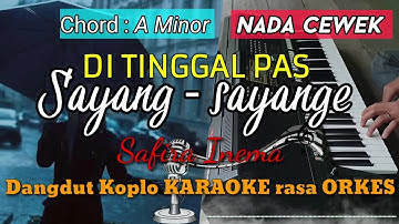 DI TINGGAL PAS SAYANG SAYANGE - Safira Inema Versi Dangdut Koplo KARAOKE rasa ORKES Yamaha PSR S970