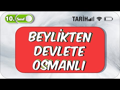 Beylikten Devlete Osmanlı | Özet Konu Anlatımı #2023