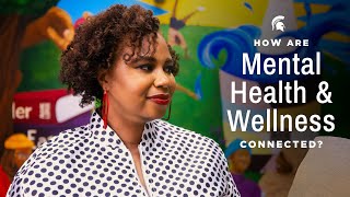 How Are Mental Health And Wellness Connected?