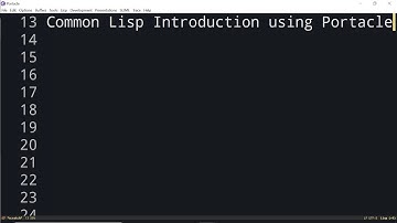 2021.05.29 First Common Lisp Video using Portacle IDE