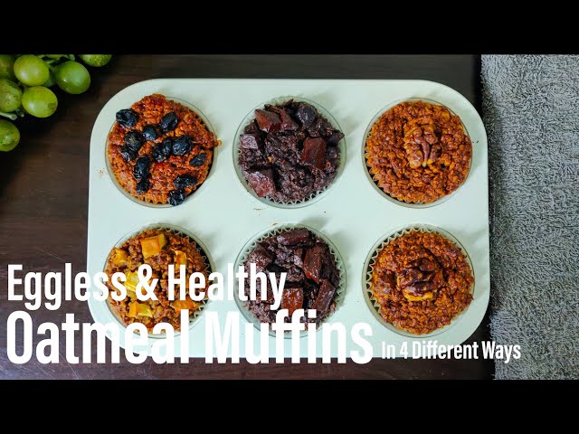 Healthy Oatmeal Muffins In 4 Different ways | Eggless Oat Muffins | Oats Banana muffins | Best Bites