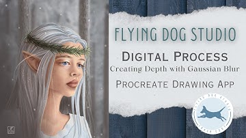 Creating Depth with Gaussian Blur | Procreate | Digital Art Process