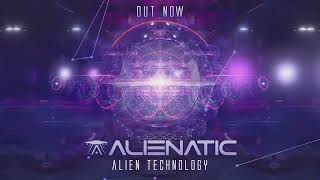 Alienatic - Alien Technology (Orginal Song)