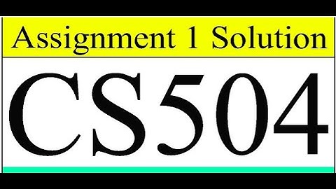 cs504 assignment solution fall 2021