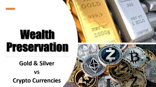 Wealth Preservation:  Gold & Silver vs Crypto 👊