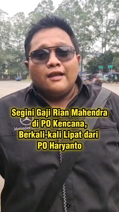 segini gaji rian mahendra di PO KENCANA