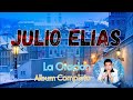 Julio Elias Mix Album Completo.