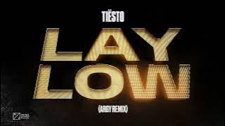 Tiësto - Lay Low (Argy Remix) [ Audio]