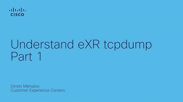 Master eXR tcpdump for IOS XR Control Plane Troubleshooting – Part 1