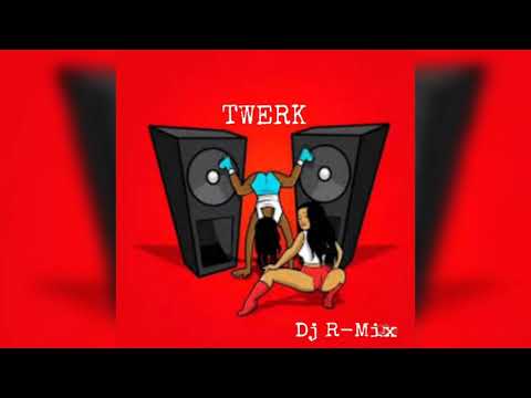 Twerk Mix 2019 Dj R Mix