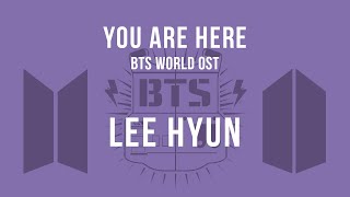 You Are Here: BTS World OST by Lee Hyun [Kor-Rom-Eng]