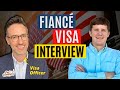 Visa officer explains k1 fianc visa interview for usa