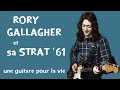 Capture de la vidéo Rory Gallagher Et Sa Strat 1961, Pour La Vie - Guitar Story #3