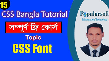 CSS Tutorial for Beginners in Bangla | Part-15 | CSS Fonts | Full Course.